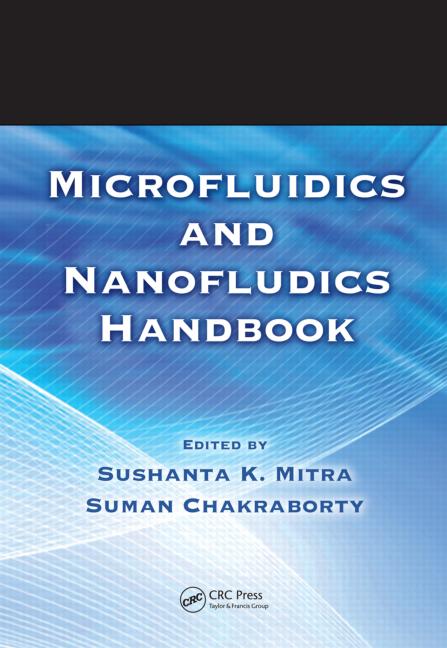 Microfluidics and Nanofluidics Handbook, available at CRC Press